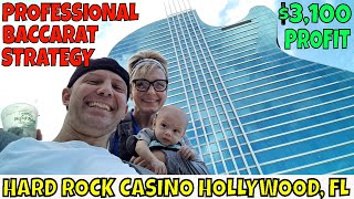 Hard Rock Casino Hollywood Baccarat Strategy Makes $3,100 For Professional Gambler In 45 Minutes.