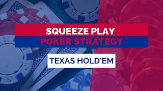 Squeeze Play Poker Strategy