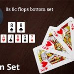 Poker Strategy: 8s 8c flops bottom set