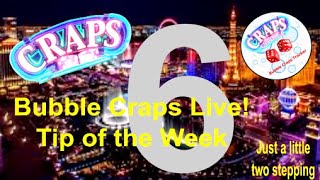 CRAPS: Bubble Craps Live: Tip of the Week 01/30/2020