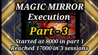 MAGIC MIRROR (Part3)- Execution | New Roulette Strategy  #Roulette #LiveDealers #Evolution