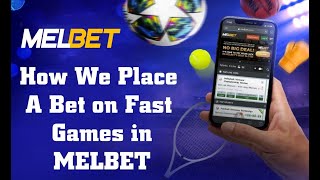 How We Place a Bet on Fast Games in Melbet || Game Tips and Tricks || Game on Melbet