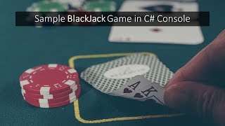 Sample Demo BlackJack Game in C# Console (Good exercise to learn OOP)