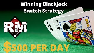 HOW TO WIN $500 A DAY PLAYING BLACKJACK SWITCH ONLINE