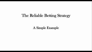 The Reliable Betting Strategy in a Simple Example