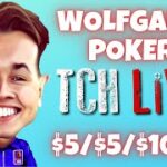 Poker Vlogger @Wolfgang Poker  | $5/$5/$10 NL High Stakes Poker Cash Game Action | TCH Live
