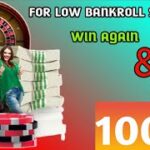 If your bankroll is low | roulette strategy to win | roulette 100% | Roulette channel gameplay