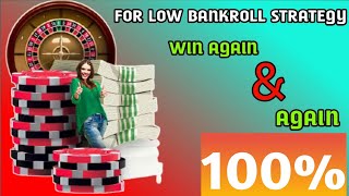 If your bankroll is low | roulette strategy to win | roulette 100% | Roulette channel gameplay