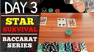 Day 3 – Real Cards Baccarat Series | Day 3 STAR SURVIVAL