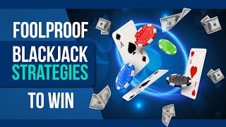 Easiest Blackjack Strategies to Win