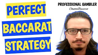 Perfect Baccarat Strategy – Professional Gambler Tells How To Win Everyday