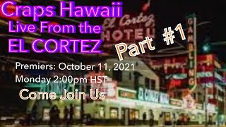 Craps Hawaii — Part #1– Filmed Live at the EL CORTEZ with Craps Nation and Friends