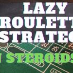 LAZY ROULETTE STRATEGY ON STEROIDS