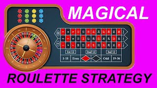 MAGICAL ROULETTE STRATEGY THAT WORKS