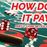 COME BETS & DON’T PASS – EVERY PAYOUT IN CRAPS #2