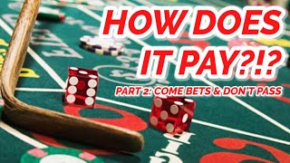 COME BETS & DON’T PASS – EVERY PAYOUT IN CRAPS #2