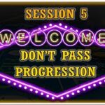 Don’t Pass Progression Craps Strategy Session 5