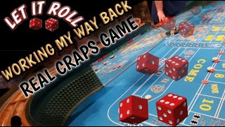CRAPS TIME – WORKING MY WAY BACK – Live Craps Game at Century Casino