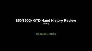 Andrew Brokos $50 500K Guaranteed on Americas Cardroom | Tournament Poker Edge Hand History Review