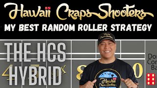 My Best Craps Strategy for Random Rollers: The HCS Hybrid