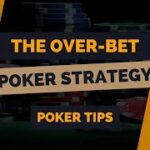 Poker Strategy | The Over-Bet