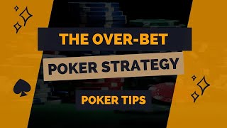 Poker Strategy | The Over-Bet