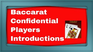 Baccarat Confidential Player Introductions from the Artisan