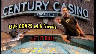 Live craps at Century Casino Central City Colorado #4 Pre recorded- Having fun with friends!!!