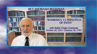 BET MIDRASH RECHAVIA – Rambam – The 13 Principles of Faith