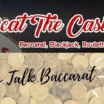 Let’s Talk Baccarat  ( Atlantic City Report and Windcreek Casino Bethelehem PA)