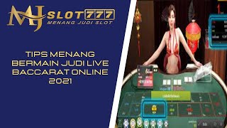 Tips Menang Bermain Judi Live Baccarat Online 2021
