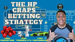 The HP Craps Betting Strategy: High Percentage, High Probability, High Performance!