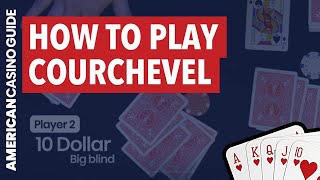Learn How to Play Courchevel With THESE Techniques!
