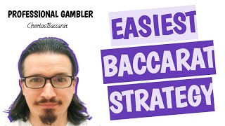 Easiest Baccarat Strategy – Professional Gambler Tells How To Win Everyday