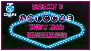 Don’t Pass Progression Craps Strategy Session 6