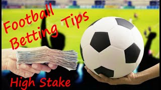 [ HIGH STAKE ] – DAILY FREE FOOTBALL BETTING TIPS