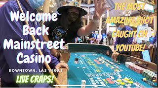 First Ever Live Craps Filmed at the Mainstreet Casino in Downtown Las Vegas!