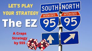 Subscriber Suggested Craps Betting Strategy: The EZ 95 – (555’s Modification of Craps HI’s EZ 75)