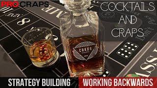 🥃 Cocktails and Craps #6: Building a Craps Strategy (Backwards)