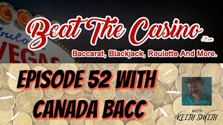 Let’s Talk Baccarat w/ Canada Bacc Episode 52