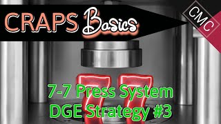 Learn Basic Craps – 7-7-Press System