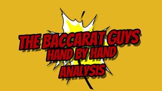 The Baccarat Guys |  How to do a Hand By Hand Baccarat Detailed Analysis Part I