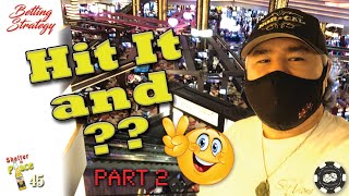 Craps Strategy: HIT IT and ??? – pt2