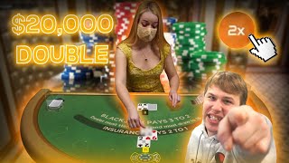 $20,000 DOUBLE DOWN! BLACKJACK SESSION WITH LIVE DEALER!