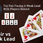 Poker Strategy: Top Pair Facing A Weak Lead With Players Behind