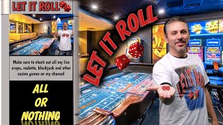 The All or Nothing –  Strategy to try to win at craps! Josie is my guest roller