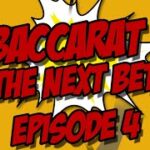 How to Pick The Next Winning Bet Baccarat |  Picking a Winner  Episode 4