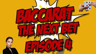 How to Pick The Next Winning Bet Baccarat |  Picking a Winner  Episode 4