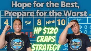 HP $120 Craps Betting Strategy: Best and Worst Case Scenarios w/ Rack Management