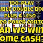 $250 Double Double Bonus Video Poker Contest. Can We Win Some Cash?